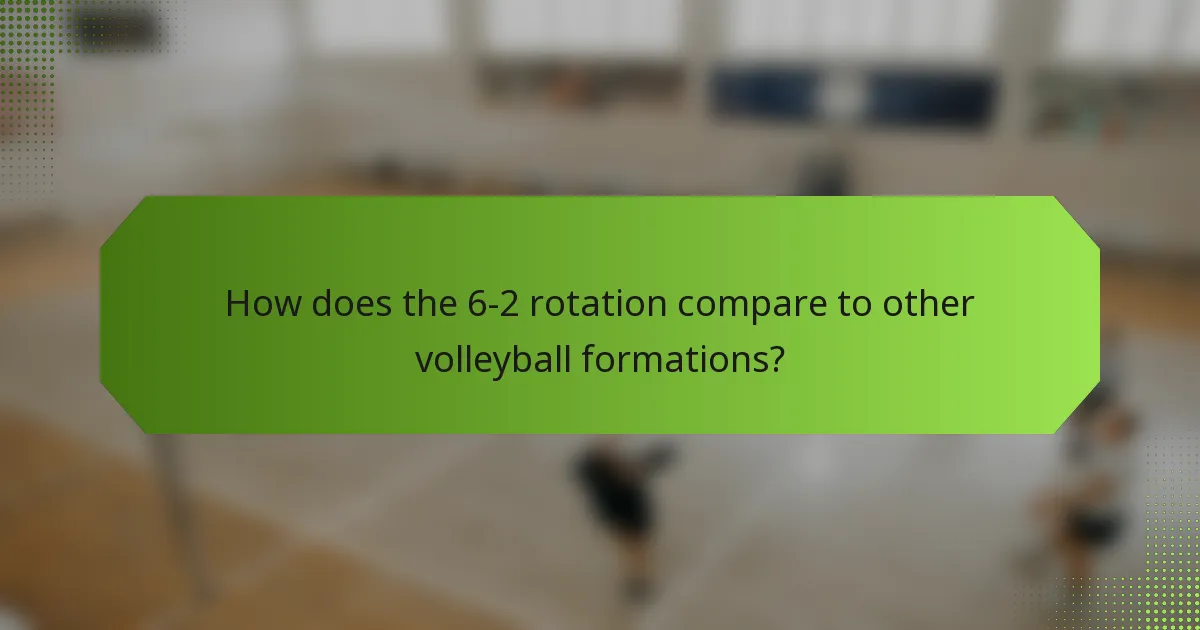 How does the 6-2 rotation compare to other volleyball formations?