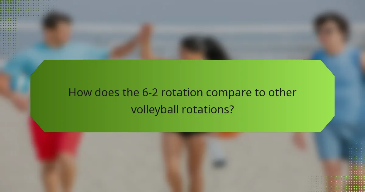 How does the 6-2 rotation compare to other volleyball rotations?